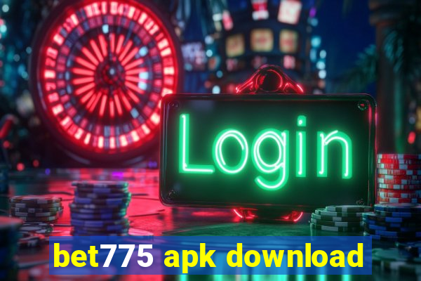 bet775 apk download