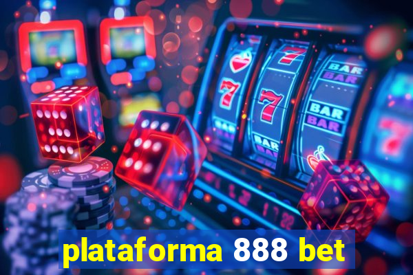 plataforma 888 bet