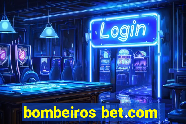 bombeiros bet.com
