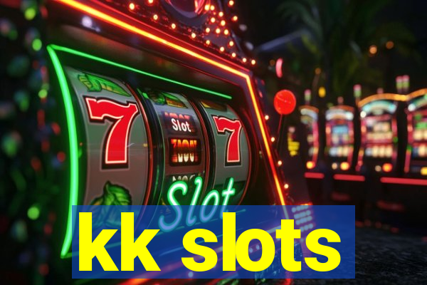 kk slots