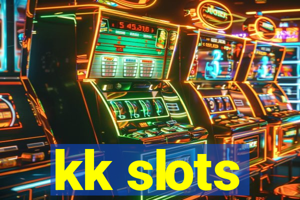 kk slots