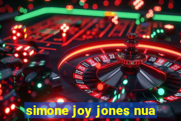 simone joy jones nua