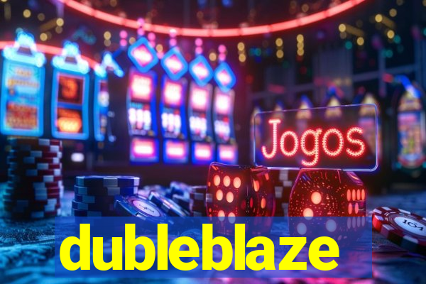 dubleblaze