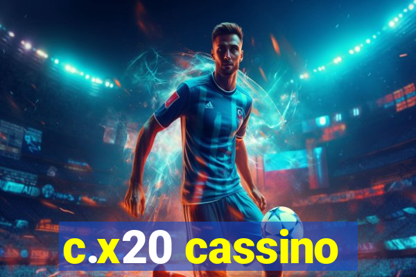 c.x20 cassino