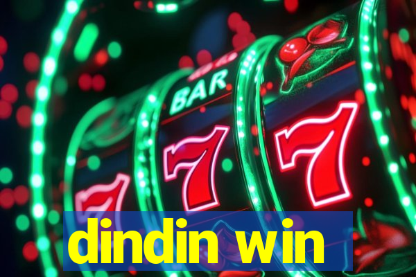 dindin win