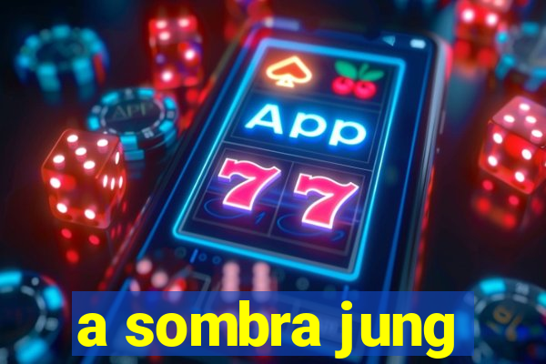 a sombra jung