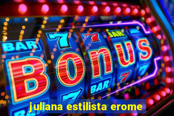 juliana estilista erome