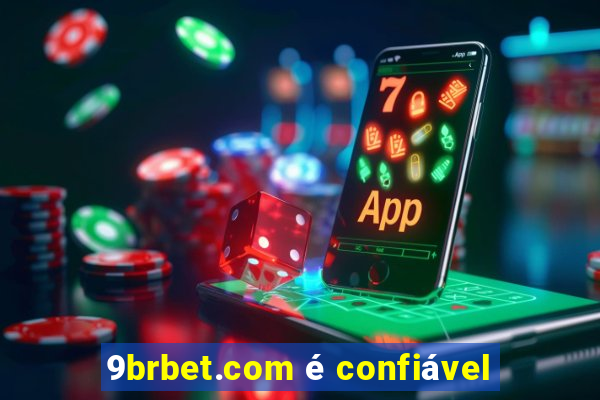 9brbet.com é confiável