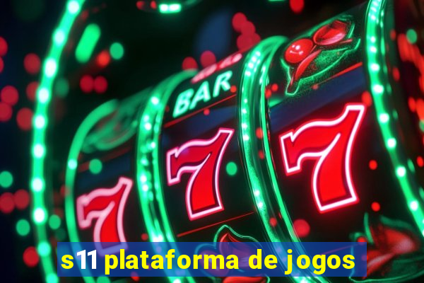 s11 plataforma de jogos