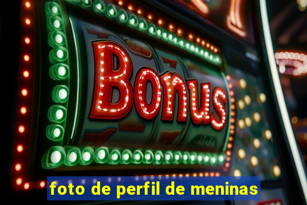 foto de perfil de meninas