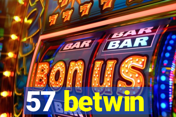 57 betwin