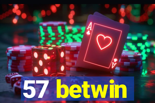 57 betwin