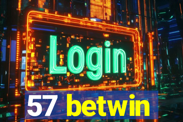 57 betwin