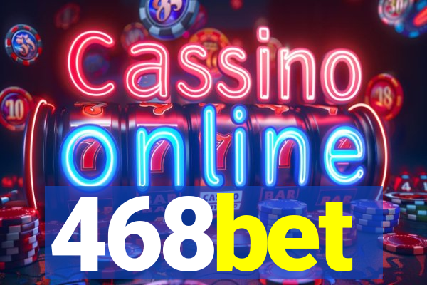 468bet