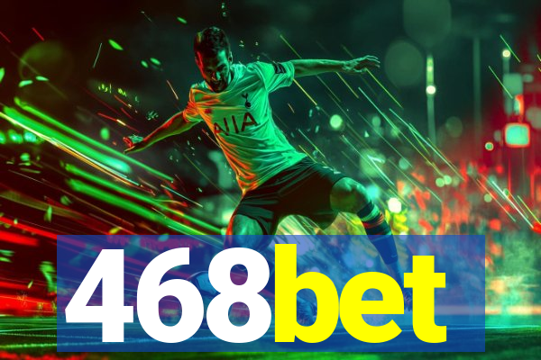 468bet