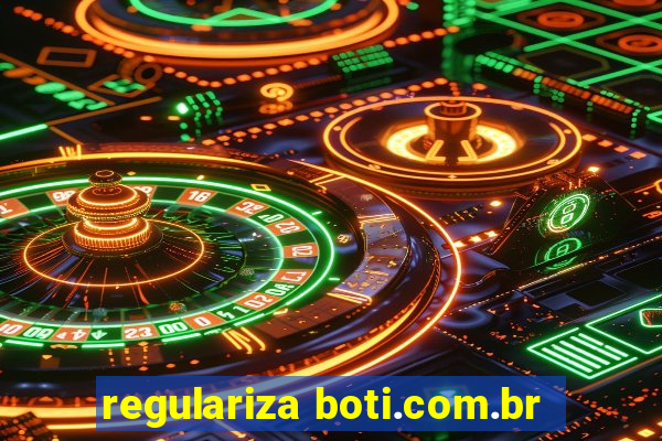 regulariza boti.com.br