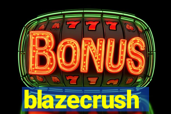 blazecrush