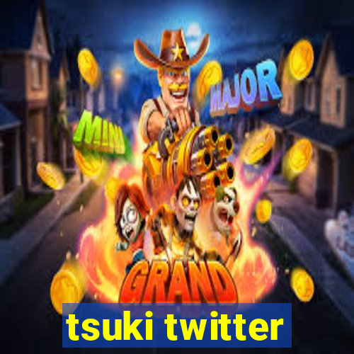 tsuki twitter
