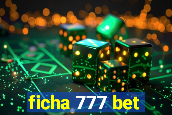 ficha 777 bet