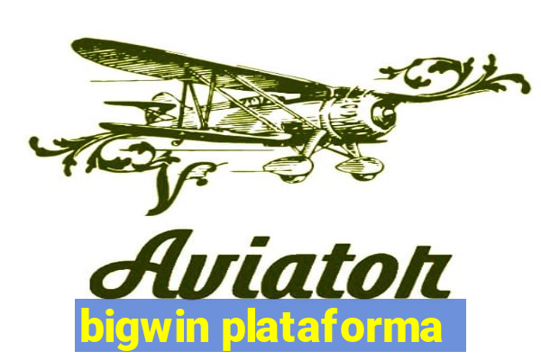 bigwin plataforma