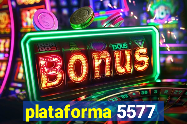 plataforma 5577