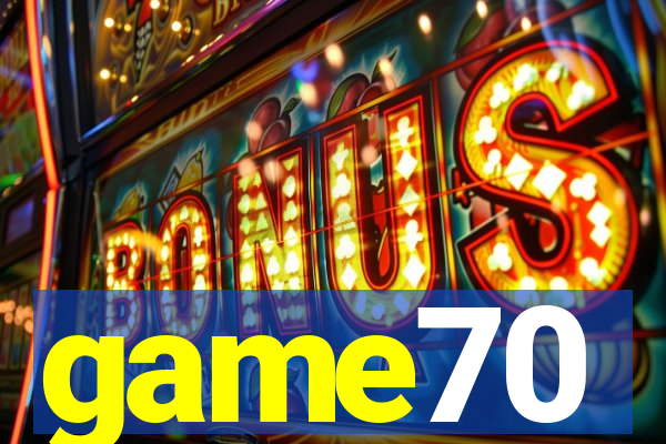 game70