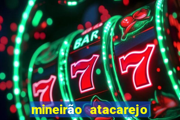 mineirão atacarejo porto seguro