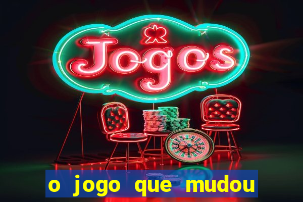 o jogo que mudou a hist贸ria torrent magnet