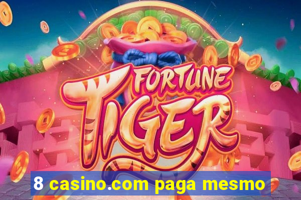 8 casino.com paga mesmo