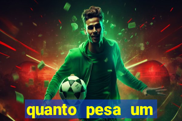 quanto pesa um fuzil 762