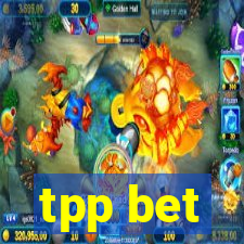 tpp bet