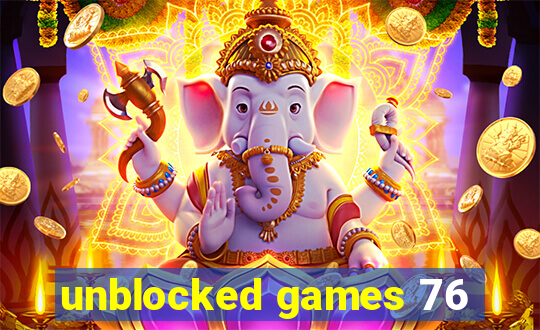 unblocked games 76