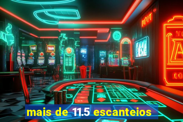 mais de 11.5 escanteios