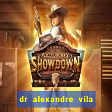 dr alexandre vila nova conselheiro lafaiete