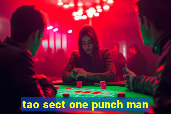 tao sect one punch man