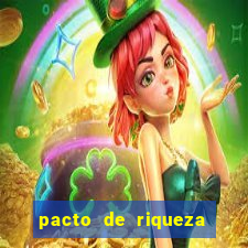 pacto de riqueza sao cipriano