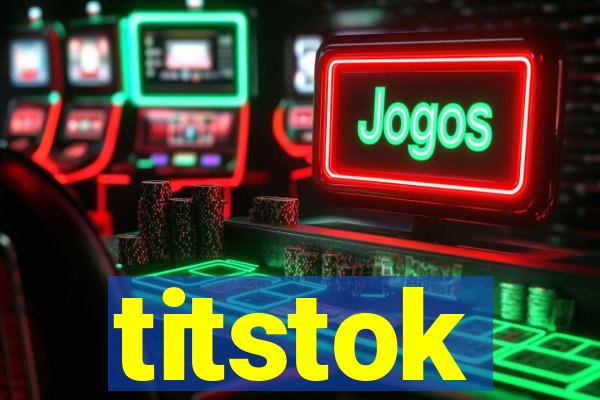 titstok