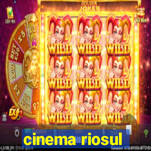 cinema riosul