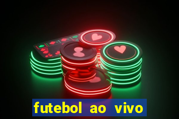 futebol ao vivo futebol muleke
