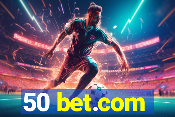 50 bet.com
