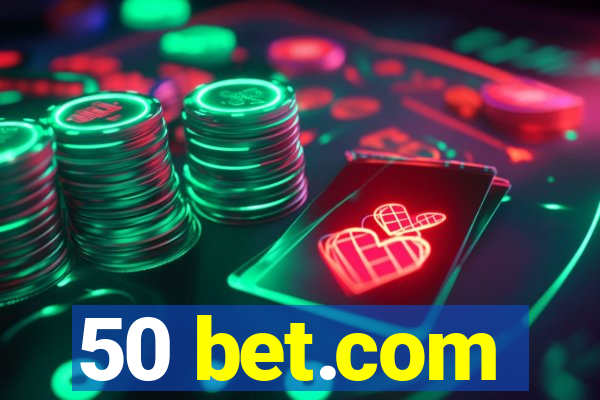 50 bet.com
