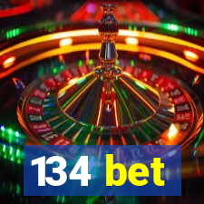 134 bet