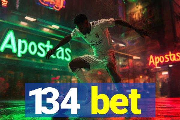 134 bet