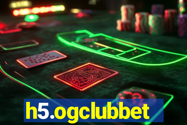 h5.ogclubbet