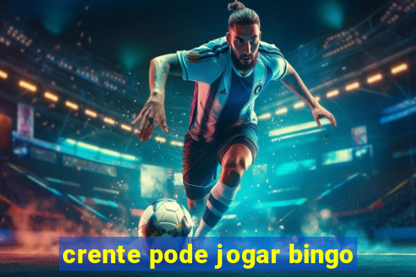 crente pode jogar bingo