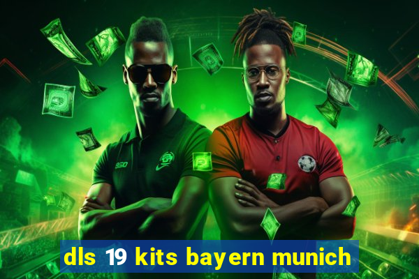 dls 19 kits bayern munich