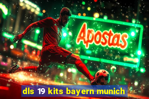 dls 19 kits bayern munich