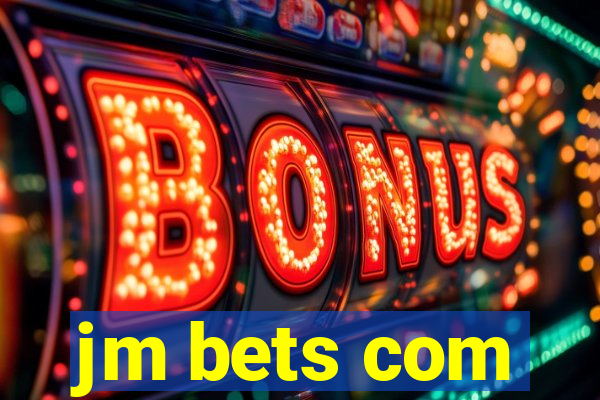 jm bets com