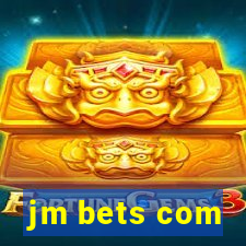 jm bets com