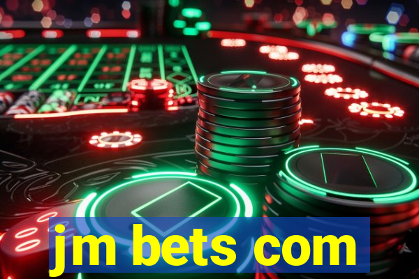 jm bets com